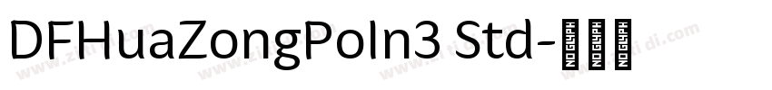 DFHuaZongPoIn3 Std字体转换
